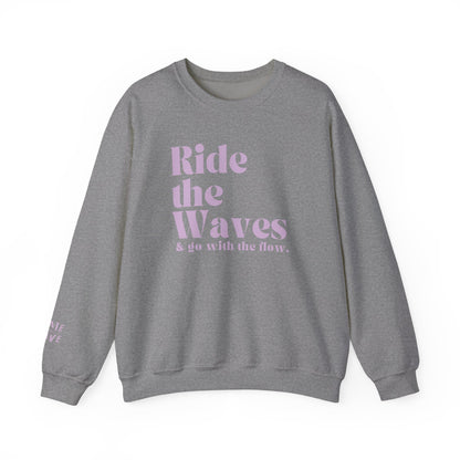 Ride the Waves & go with the flow Sweatshirt