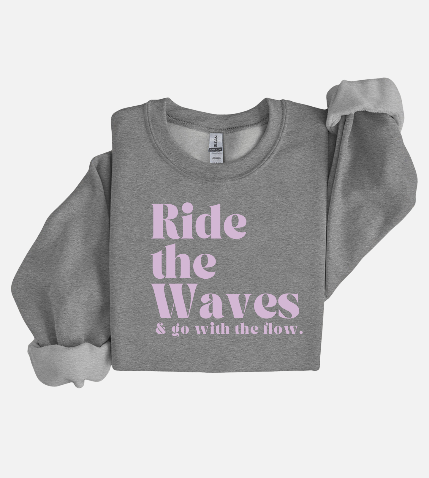 Ride the Waves & go with the flow Sweatshirt