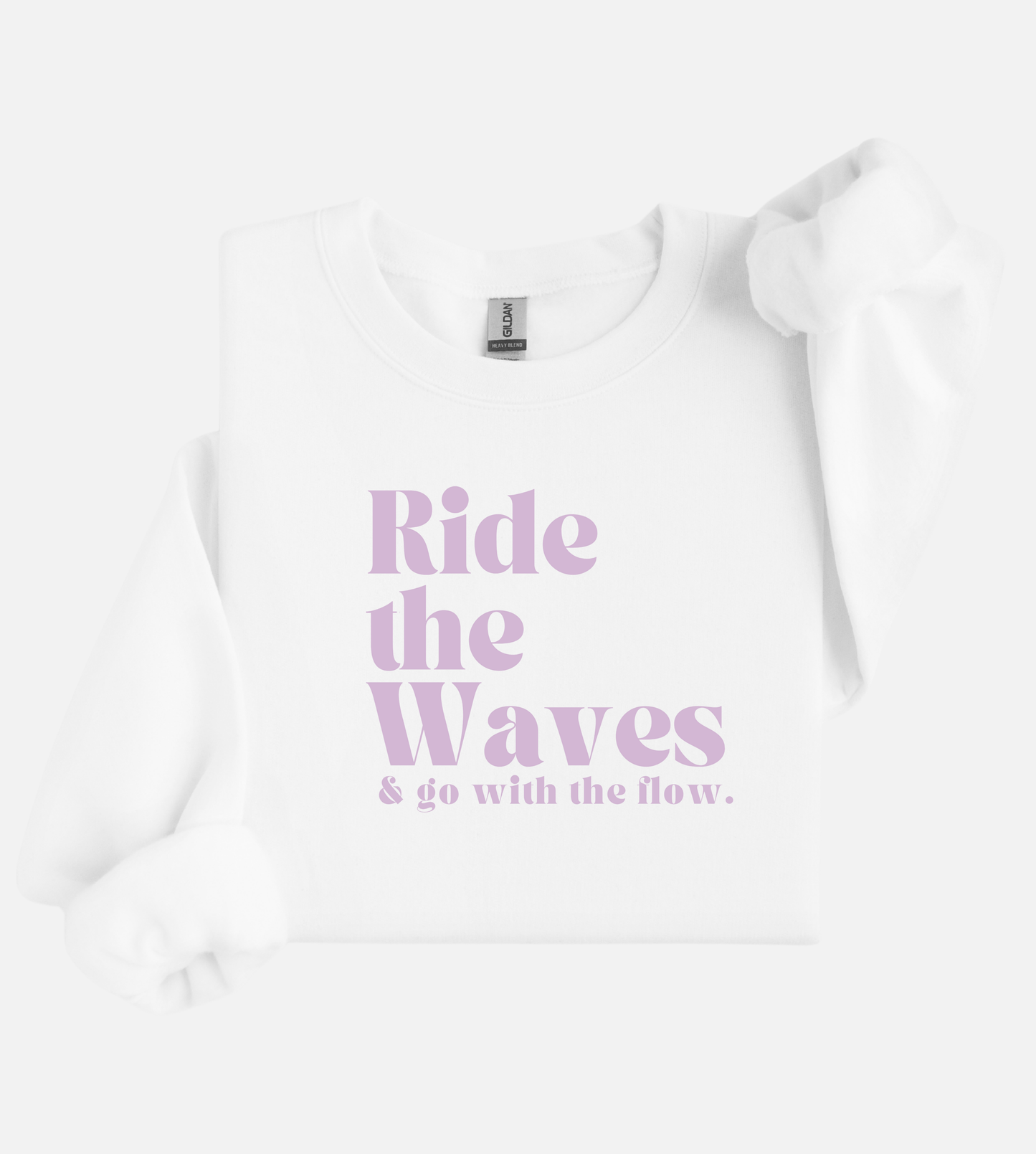 Ride the Waves & go with the flow Sweatshirt
