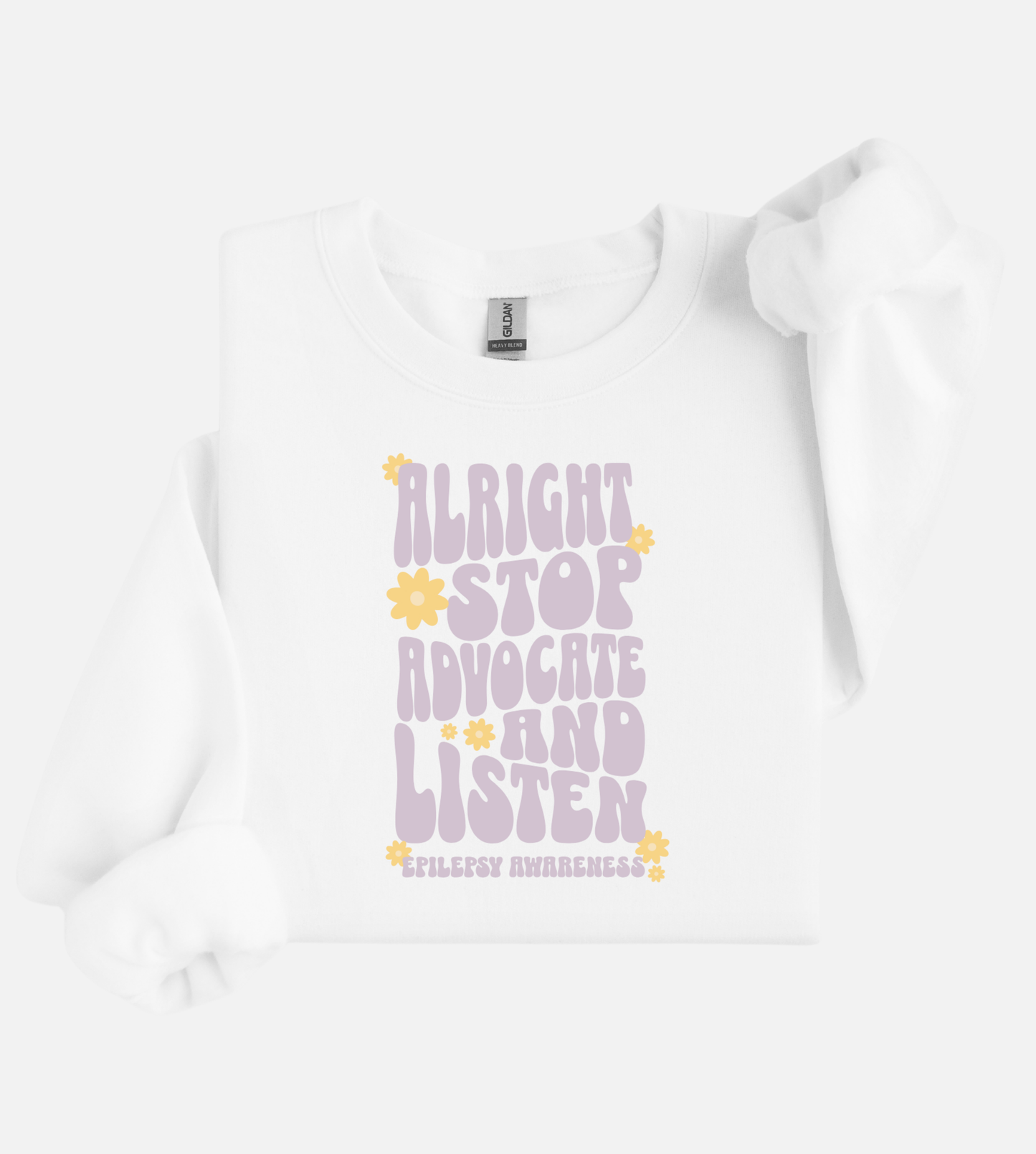 Alright Stop, Advocate and Listen Sweatshirt