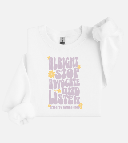 Alright Stop, Advocate and Listen Sweatshirt
