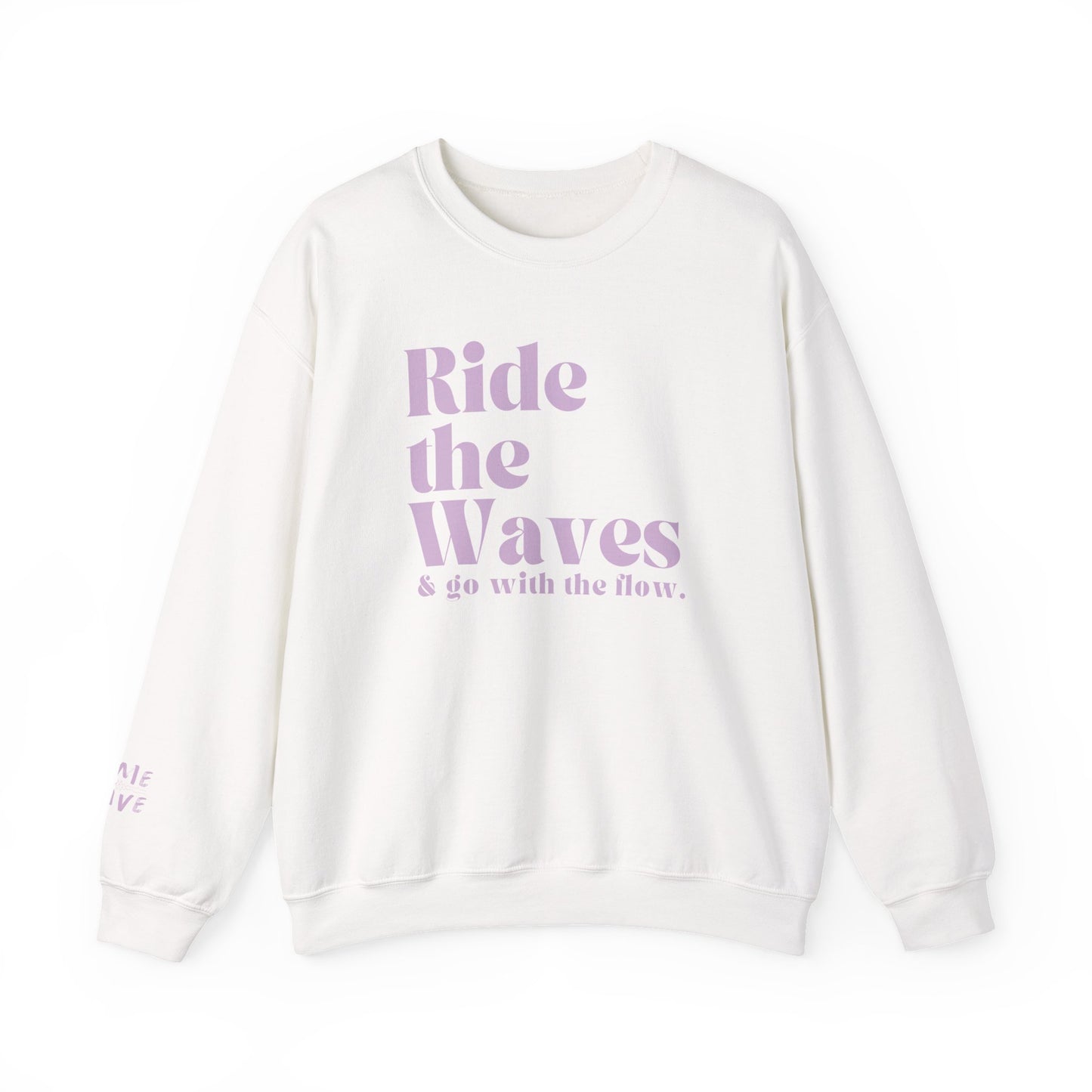 Ride the Waves & go with the flow Sweatshirt