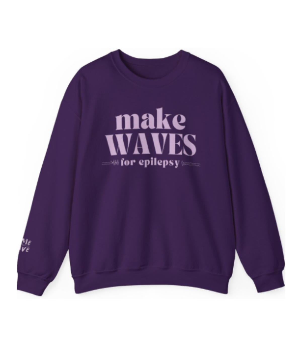 Make Waves for Epilepsy Sweatshirt